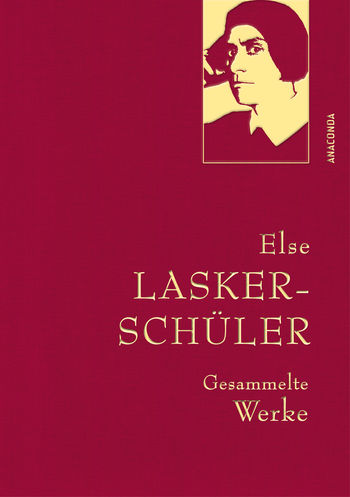 Else Lasker-Schüler, Gesammelte Werke von Else Lasker-Schüler