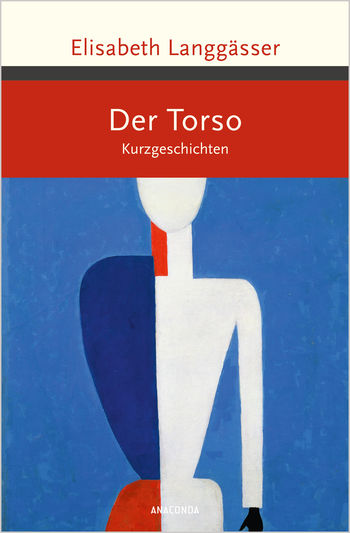 Der Torso. Kurzgeschichten von Elisabeth Langgässer