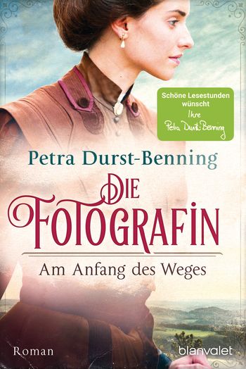 Die Fotografin - Am Anfang des Weges von Petra Durst-Benning