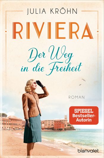 Riviera - Der Weg in die Freiheit von Julia Kröhn