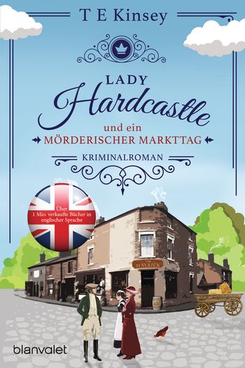 Lady Hardcastle und ein mörderischer Markttag von T E Kinsey