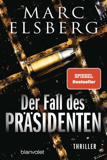 Der Fall des Präsidenten von Marc Elsberg