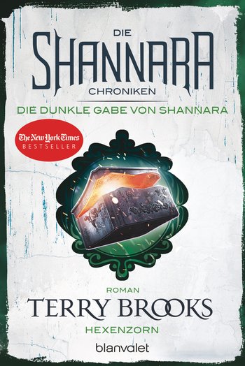 Die Shannara-Chroniken: Die dunkle Gabe von Shannara 3 - Hexenzorn von Terry Brooks