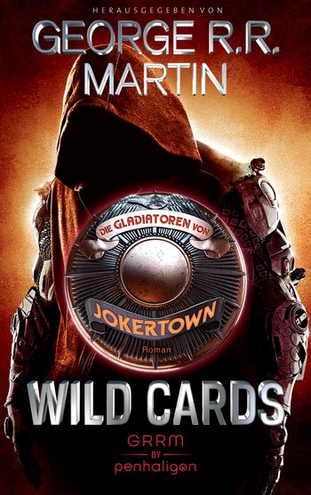 Wild Cards - Die Gladiatoren von Jokertown von George R.R. Martin