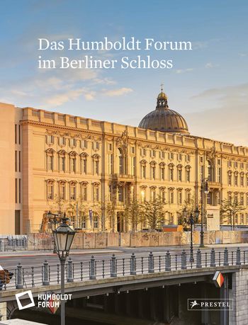 Das Humboldt Forum im Berliner Schloss von 