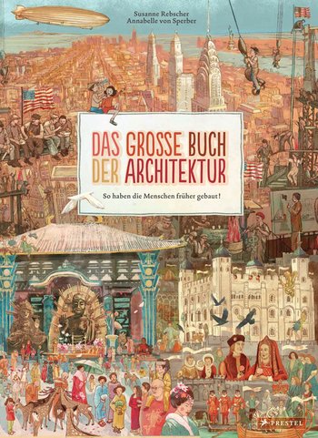 Das große Buch der Architektur von Susanne Rebscher, Annabelle von Sperber