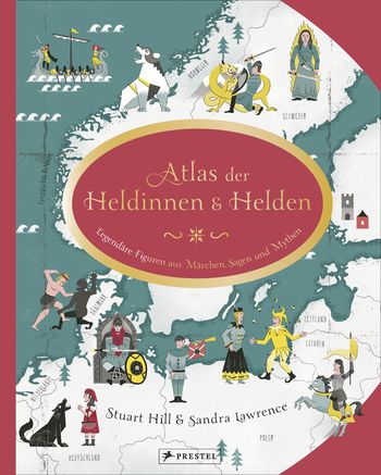 Atlas der Heldinnen und Helden von Sandra Lawrence, Stuart Hill