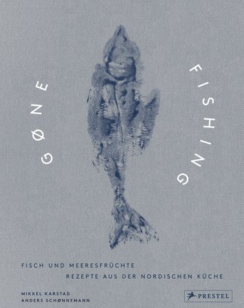 Gone Fishing: Fisch und Meeresfrüchte von Mikkel Karstad