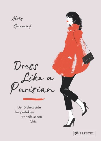 Dress like a Parisian von Aloïs Guinut