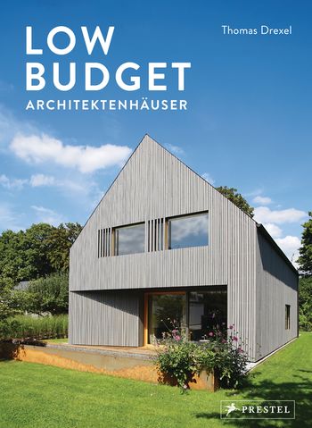 Low Budget Architektenhäuser von Thomas Drexel