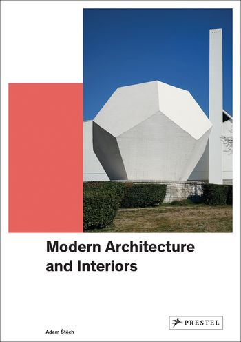 Modern Architecture and Interiors von Adam Štěch