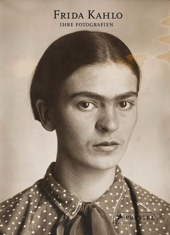 Frida Kahlo: Ihre Fotografien von Hilda Trujillo