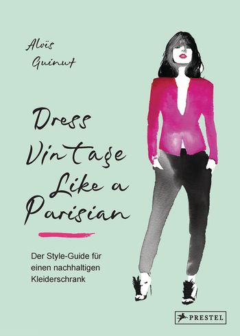 Dress Vintage Like a Parisian von Aloïs Guinut