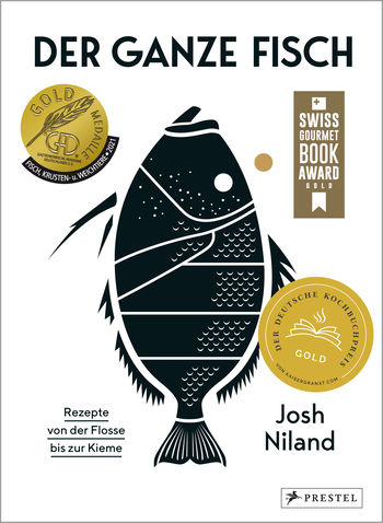 Der ganze Fisch: Rezepte von der Flosse bis zur Kieme von Josh Niland