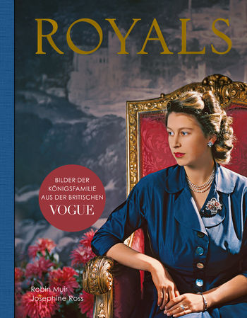 Royals – Bilder der Königsfamilie aus der britischen VOGUE von Josephine Ross, Robin Muir