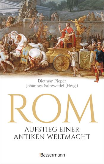Rom: Aufstieg einer antiken Weltmacht von 