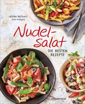 Nudelsalat - Die besten Rezepte von Ulrike Beilharz
