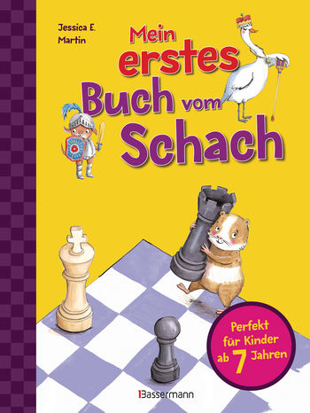 Mein erstes Buch vom Schach. Tricks und Strategien in 3 Schwierigkeitsstufen. Für Kinder ab 7 Jahren von Jessica E. Martin