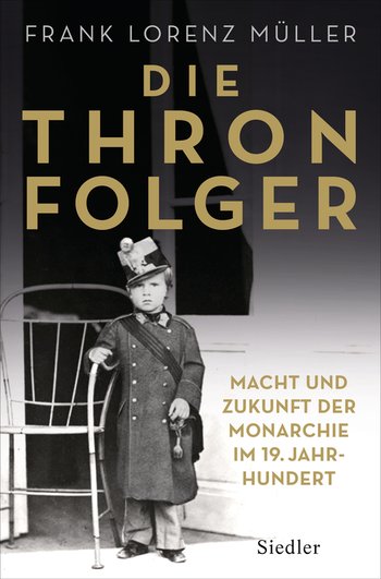 Die Thronfolger von Frank Lorenz Müller