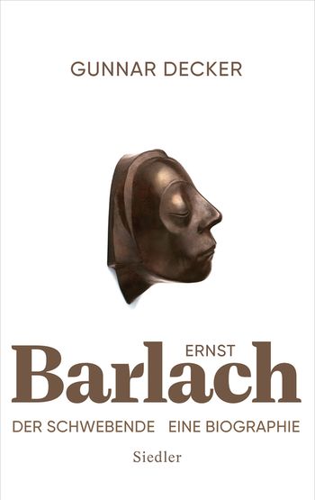 Ernst Barlach - Der Schwebende von Gunnar Decker