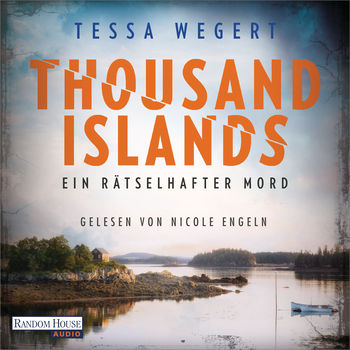 Thousand Islands - Ein rätselhafter Mord von Tessa Wegert