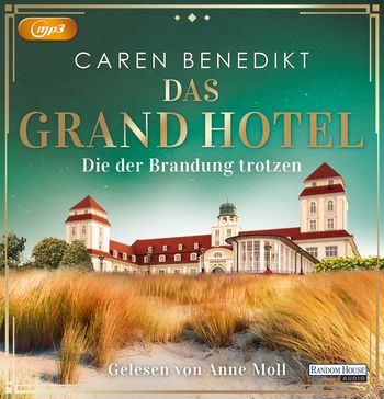 Das Grand Hotel - Die der Brandung trotzen von Caren Benedikt