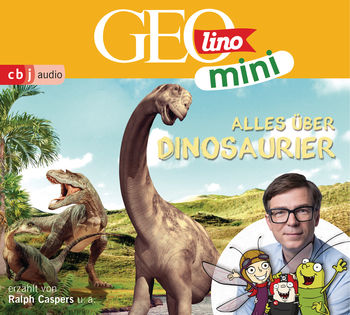 GEOLINO MINI: Alles über Dinosaurier von Eva Dax, Heiko Kammerhoff, Oliver Versch, Roland Griem, Jana Ronte-Versch