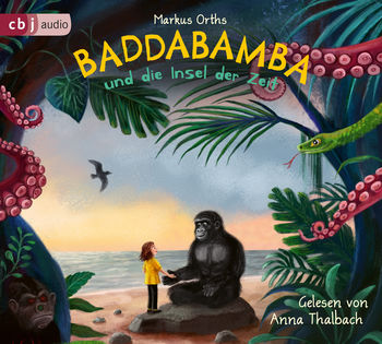 Baddabamba und die Insel der Zeit von Markus Orths