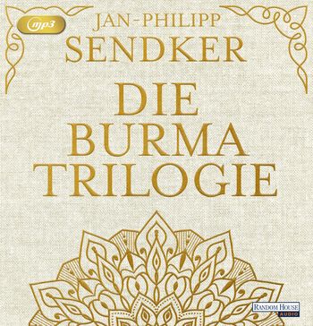 Die Burma-Trilogie von Jan-Philipp Sendker