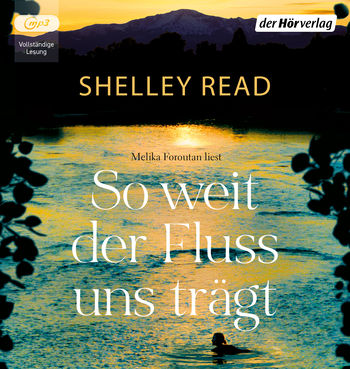 So weit der Fluss uns trägt von Shelley Read