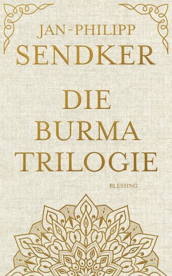 Die Burma-Trilogie von Jan-Philipp Sendker