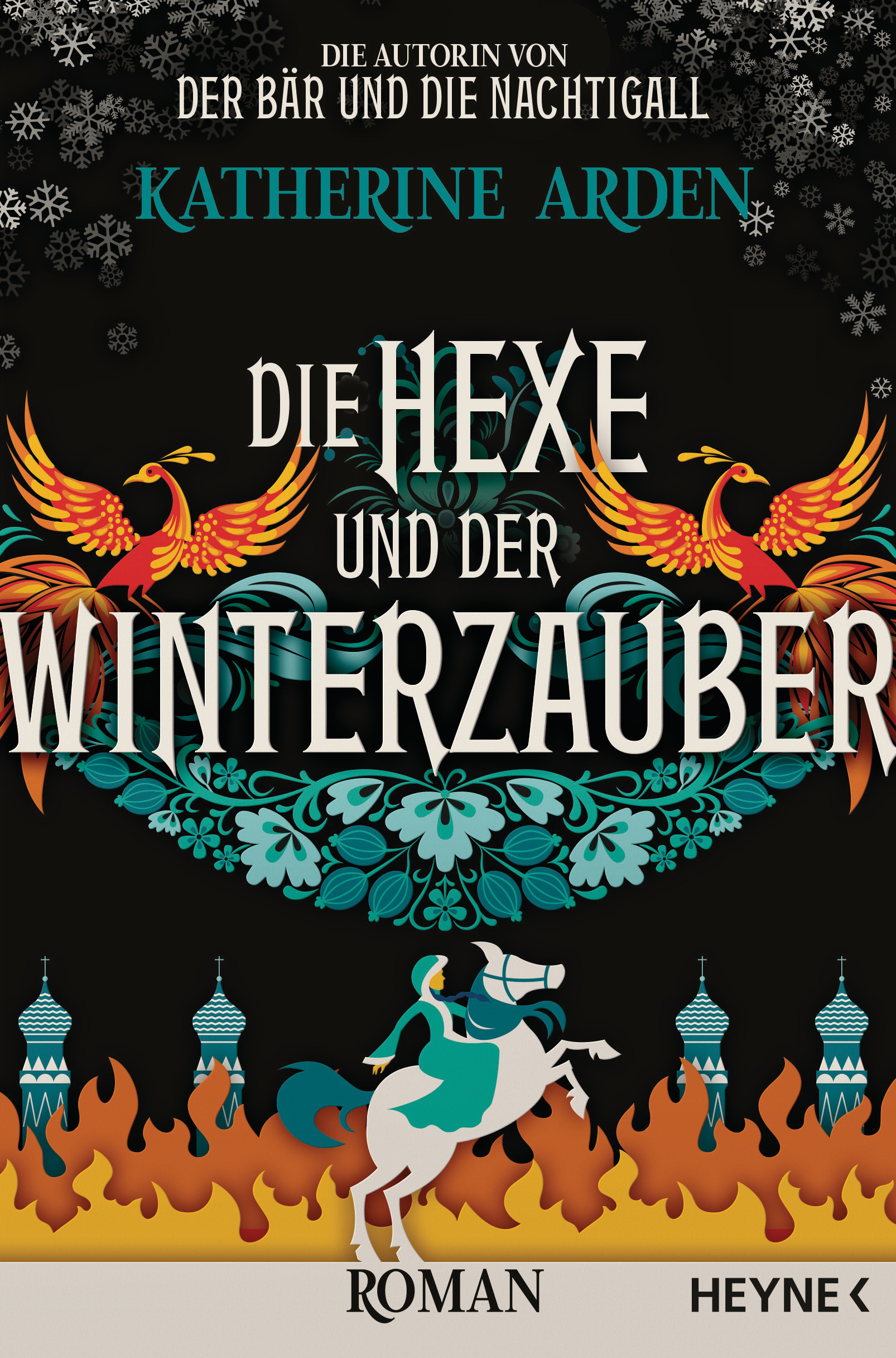 Bücherblog. Rezension. Buchcover. Die Hexe und der Winterzauber (Band 3) von Katherine Arden. Fantasy. Historische Fantasy. Heyne.