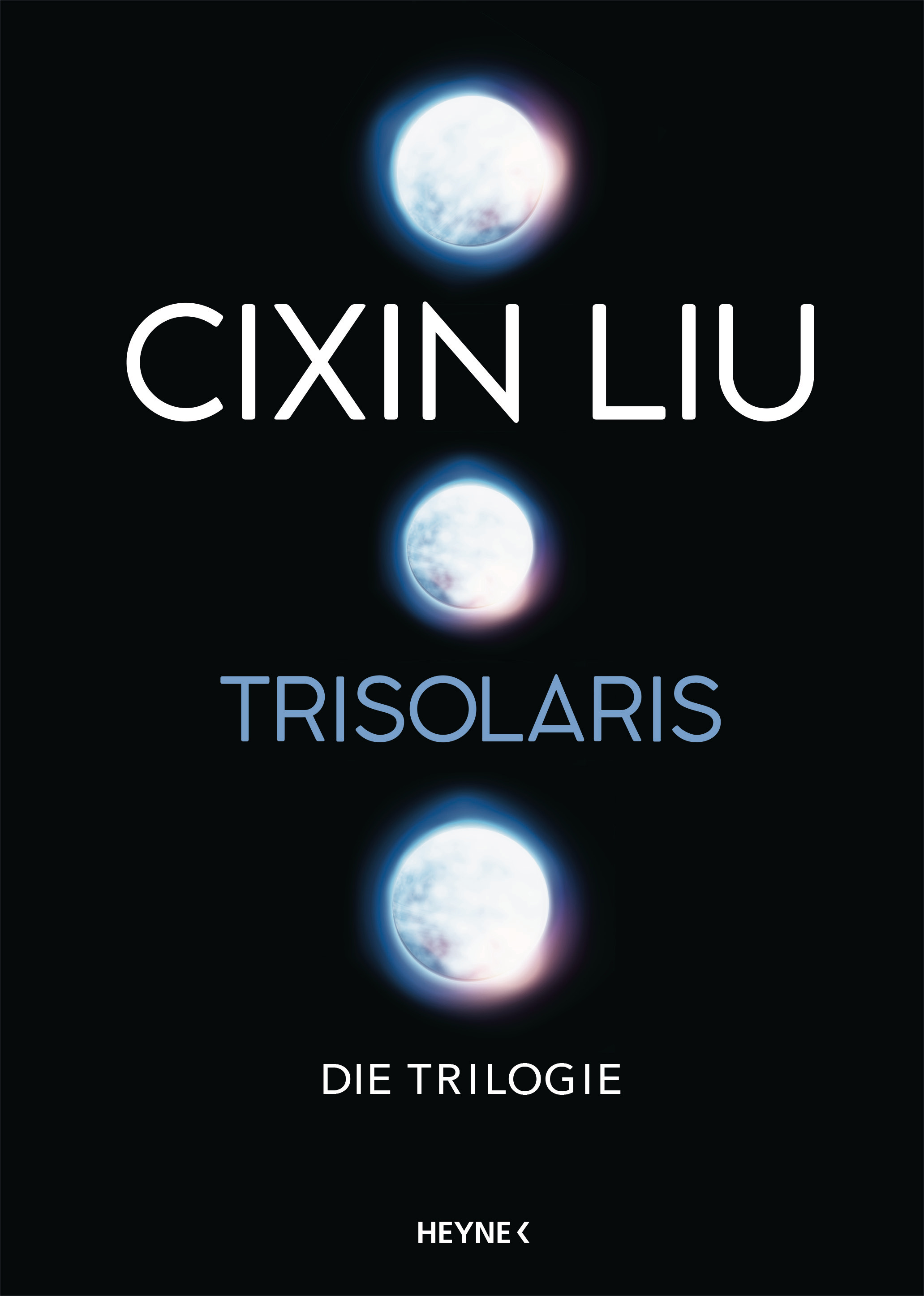 Cixin Liu: Trisolaris - Die Trilogie